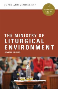 The Ministry of Liturgical Environment - Zimmerman, Joyce Ann