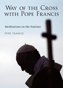 The Way of the Cross with Pope Francis - Francis, Pope