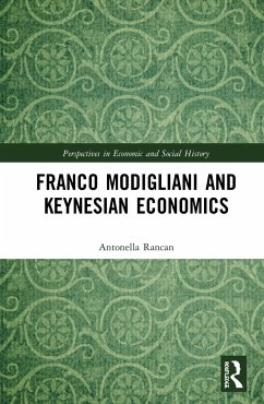 Franco Modigliani and Keynesian Economics - Rancan, Antonella