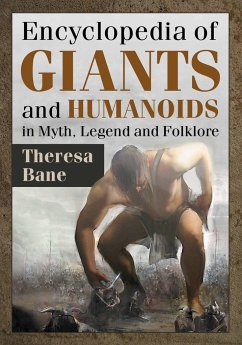Encyclopedia of Giants and Humanoids in Myth, Legend and Folklore - Bane, Theresa