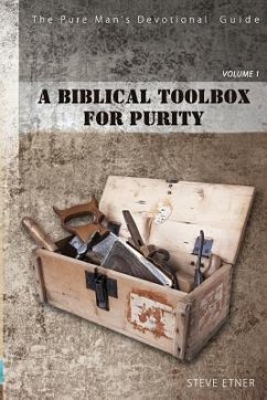 The Pure Man Devotional Guide: A Biblical Toolbox for Purity - Etner, Steve