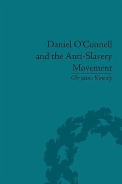 Daniel O'Connell and the Anti-Slavery Movement - Kinealy, Christine