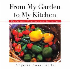 From My Garden to My Kitchen - Ross-Little, Angelia