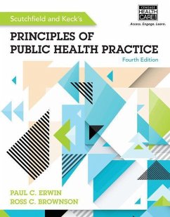 Scutchfield and Keck's Principles of Public Health Practice - Erwin, Paul C.; Brownson, Ross C.