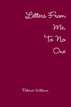 Letters From Me, To No One - Williams, Patience