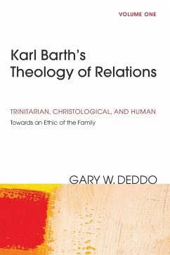 Karl Barth's Theology of Relations, Volume 1 - Deddo, Gary