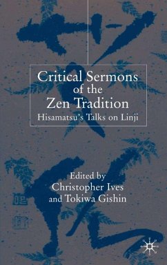 Critical Sermons of the Zen Tradition - Ives, Christopher