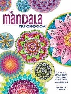 The Mandala Guidebook: How to Draw, Paint and Color Expressive Mandala Art - Costa, Kathryn