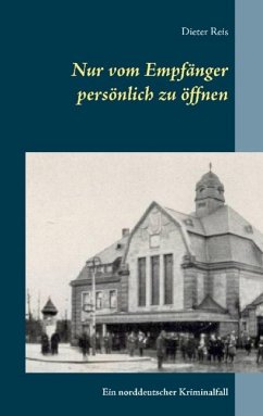 Nur vom Empfänger persönlich zu öffnen - Reis, Dieter