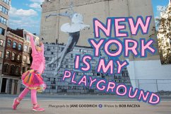 New York Is My Playground - Goodrich, Jane; Raczka, Bob