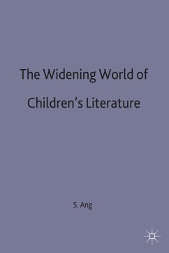 The Widening World of Children's Literature - Ang, S.