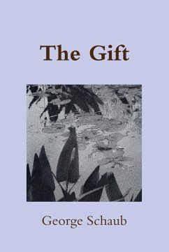 The Gift - Schaub, George