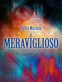 Il Meraviglioso - Telepatia - Occultismo - Ipnotismo (eBook, ePUB)