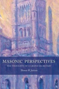Masonic Perspectives: The Thoughts of a Grand Secretary - Jackson, Thomas W.
