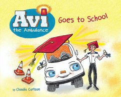 AVI the Ambulance Goes to School - Carlson, Claudia