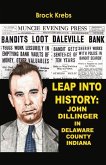 Leap Into History: John Dillinger in Delaware County, Indiana