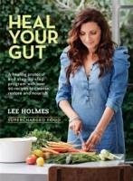 Heal Your Gut - Holmes, Lee