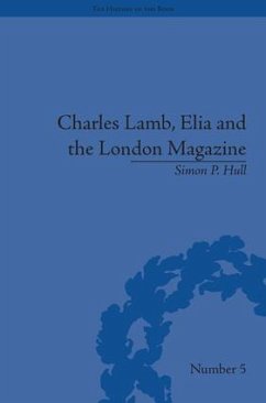 Charles Lamb, Elia and the London Magazine - Hull, Simon P