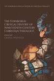 The Edinburgh Critical History of Nineteenth-Century Christian Theology