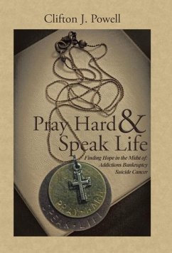 Pray Hard & Speak Life - Powell, Clifton J.