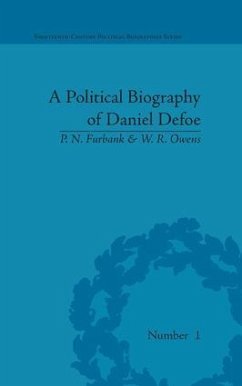 A Political Biography of Daniel Defoe - Furbank, P N