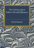 The Victorian Age in Politics, War and Diplomacy