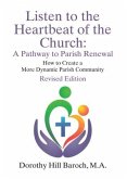 Listen to the Heartbeat of the Church, Revised Edition: A Pathway to Parish Renewal: How to Create a More Dynamic Parish Community