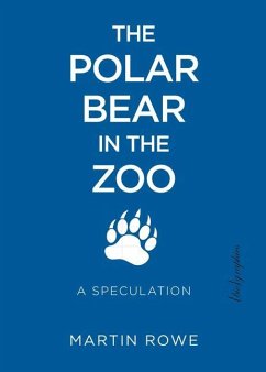 The Polar Bear in the Zoo - Rowe, Martin