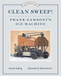 Clean Sweep! Frank Zamboni's Ice Machine - Bild 1