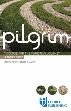 Pilgrim - Leader's Guide - Pearson, Sharon Ely; Cottrell, Stephen; Croft, Steven; Gooder, Paula; Atwell, Robert