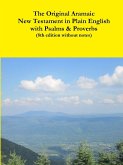 The Original Aramaic New Testament in Plain English with Psalms & Proverbs (8th edition without notes)