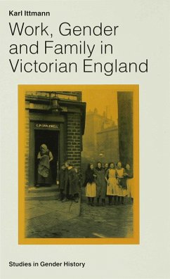 Work, Gender and Family in Victorian England - Ittmann, Karl