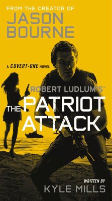 Robert Ludlum's (Tm) the Patriot Attack - Mills, Kyle