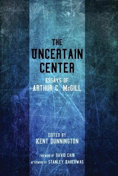 The Uncertain Center - McGill, Arthur C.