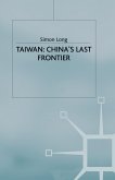 Taiwan: China's Last Frontier