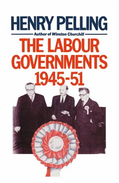 The Labour Governments, 1945-51 - Pelling, H.