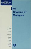 The Shaping of Malaysia