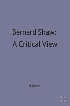 Bernard Shaw: A Critical View - Grene, Nicholas