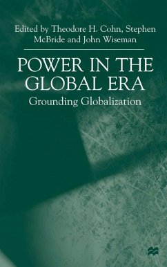 Power in the Global Era - Cohn, Theodore H. / McBride, Stephen / Wiseman, John