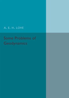 Some Problems of Geodynamics - Love, A. E. H.