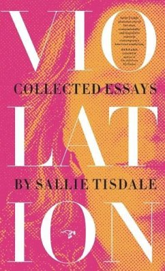 Violation: Collected Essays - Tisdale, Sallie