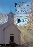 The Story of Baptist in the Bahamas: An Historical Survey