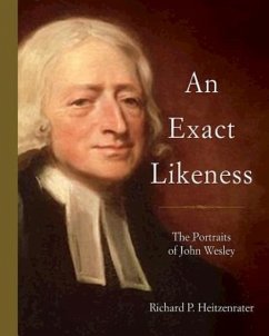 An Exact Likeness - Heitzenrater, Richard P