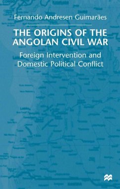The Origins of the Angolan Civil War - Guimaraes, Fernando Andresen