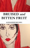 Bruised and Bitten Fruit
