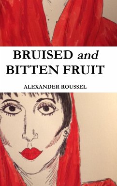 Bruised and Bitten Fruit - Roussel, Alexander