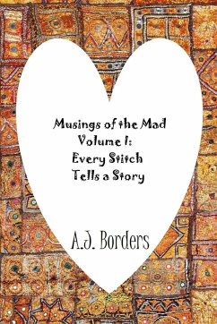 Musings of the Mad Volume I - Borders, A. J.