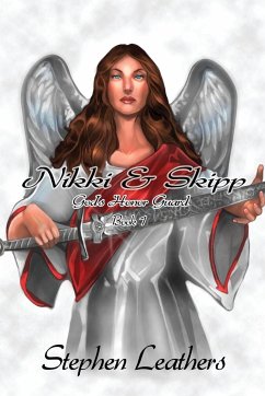 Nikki & Skipp: God's Honor Guard, Book 1 - Leathers, Stephen