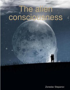 The alien consciousness - Stepanov, Zoreslav