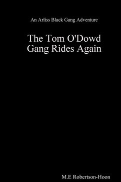 The Tom O' Dowd Gang Rides Again - Robertson-Hoon, M. E
